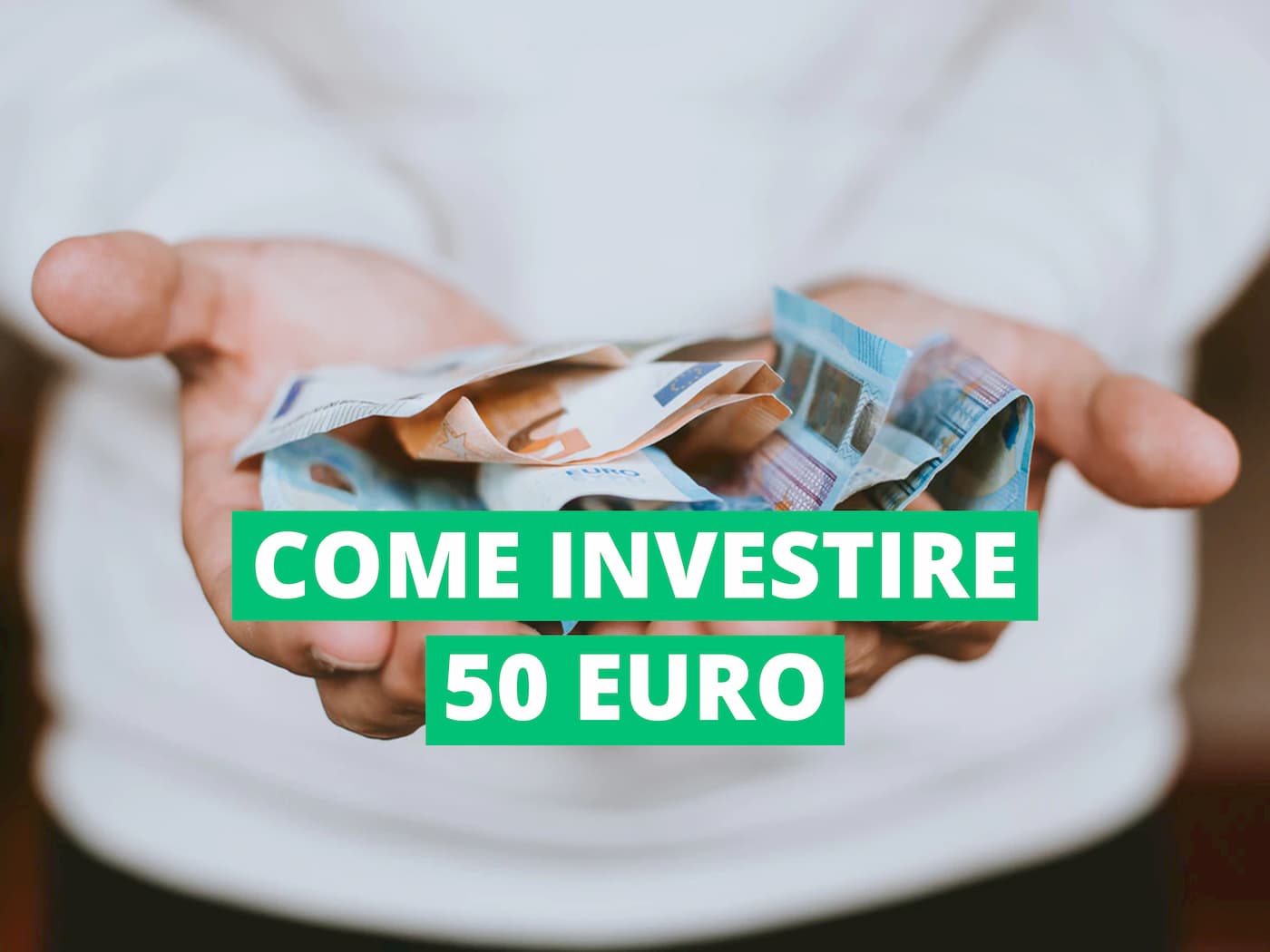 come investire 50 euro