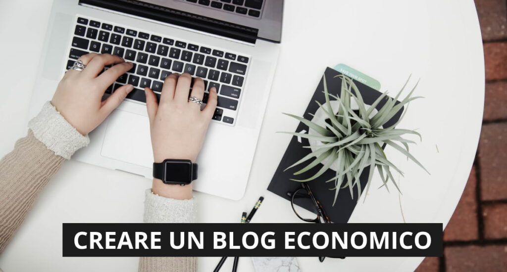 creare un blog economico nel 2020 è possibile
