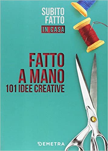 Copertina del libro "Fatto a mano. 101 idee creative"